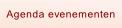 Agenda evenementen.