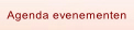 Agenda evenementen.
